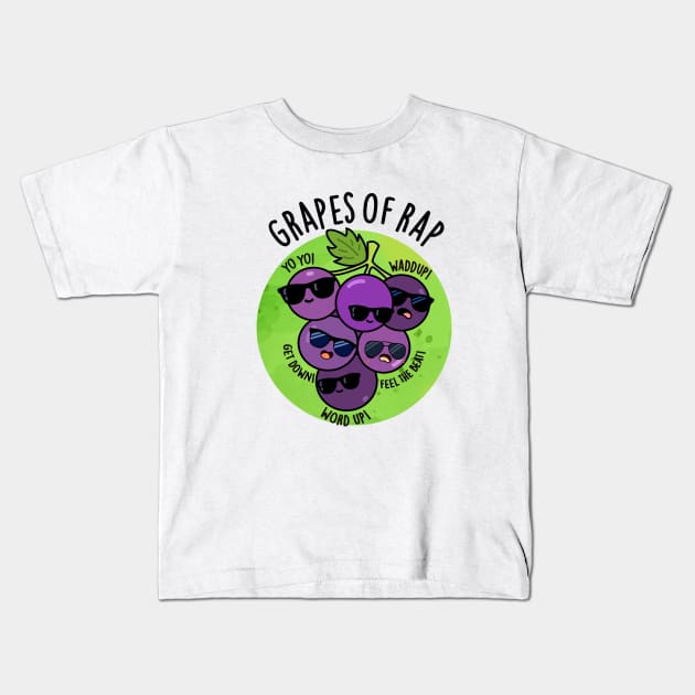 Grapes Of Rap Cute Fruit Pun Kids T-Shirt by punnybone